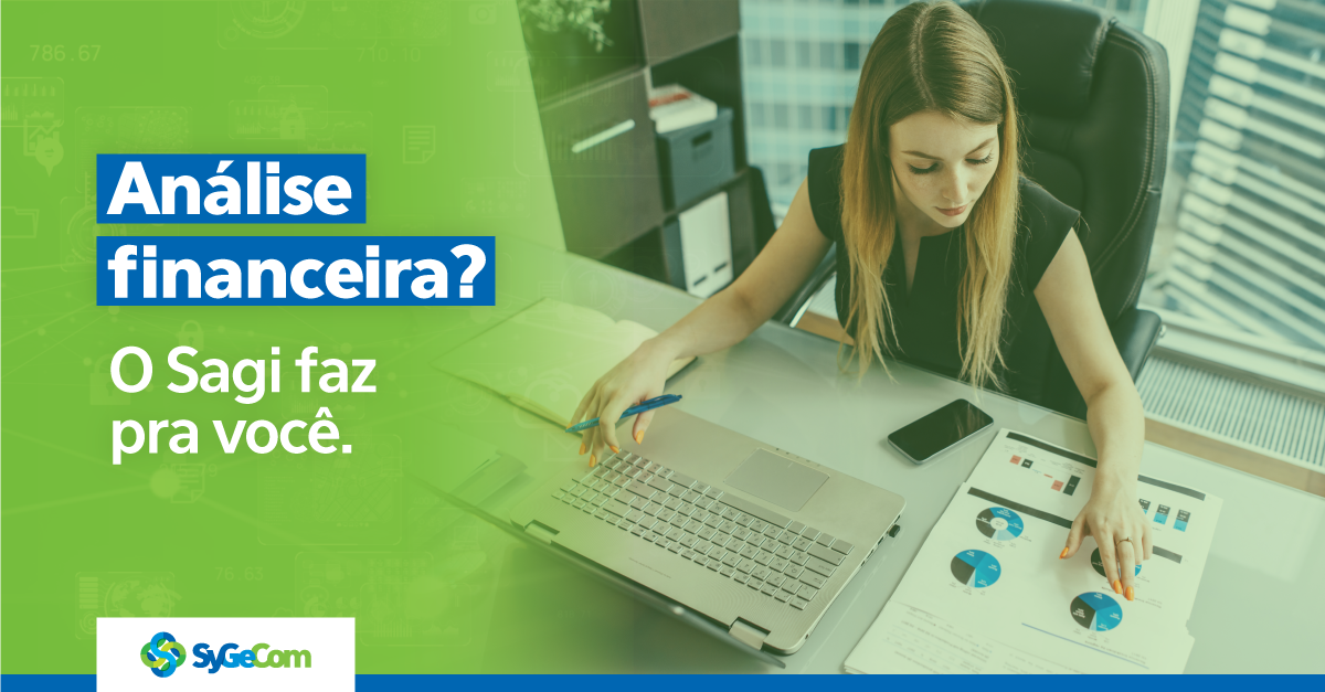 Análise Financeira da sua empresa? O Sagi faz pra você