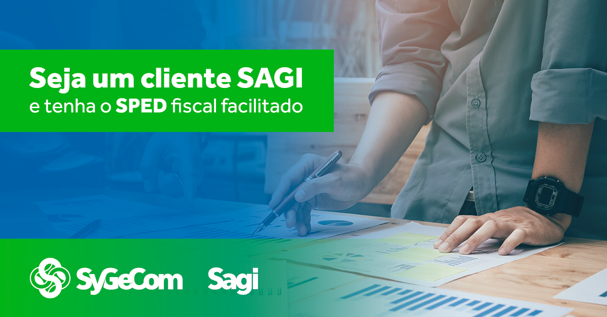 Seja um cliente SAGI e tenha o SPED fiscal facilitado