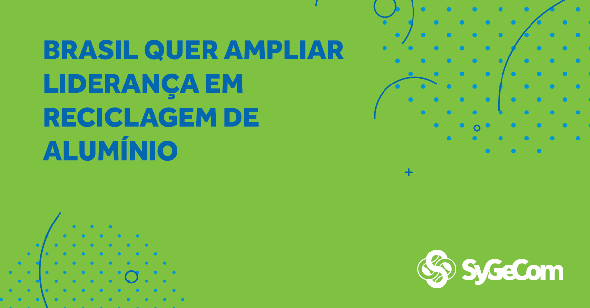 Brasil quer ampliar liderança em reciclagem de alumínio