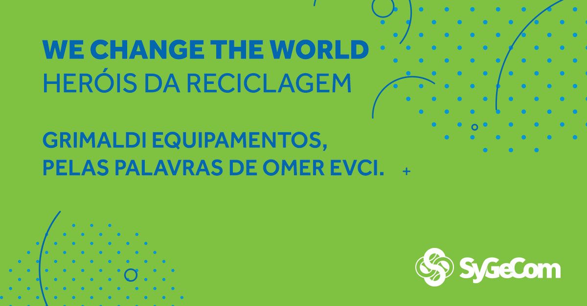 WE CHANGE THE WORLD – HERÓIS DA RECICLAGEM