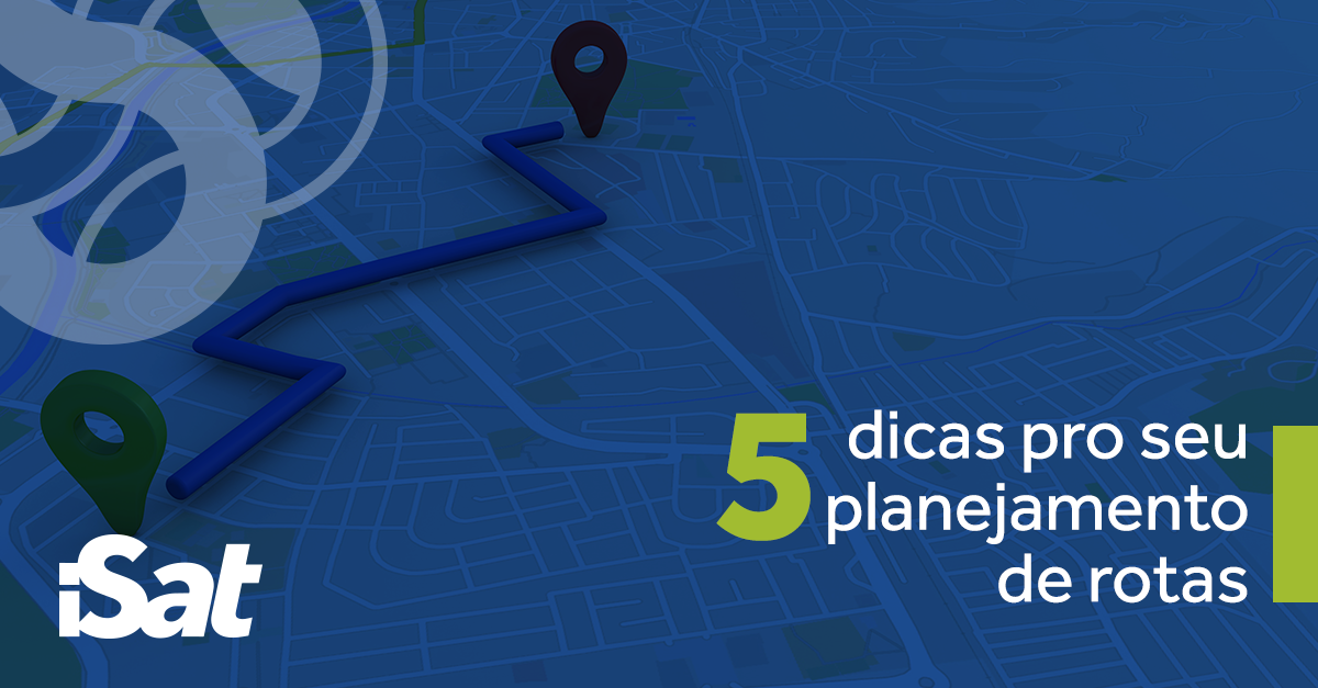 5 dicas para um planejamento de rota