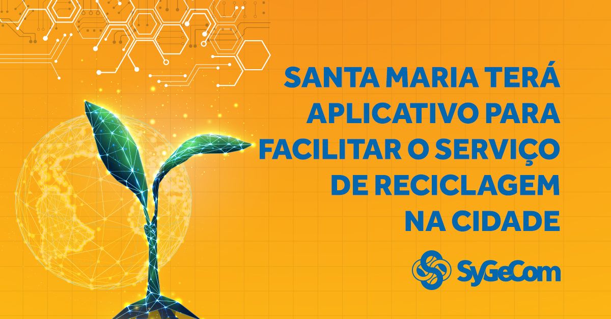 Santa Maria terá aplicativo para facilitar o serviço de reciclagem na cidade