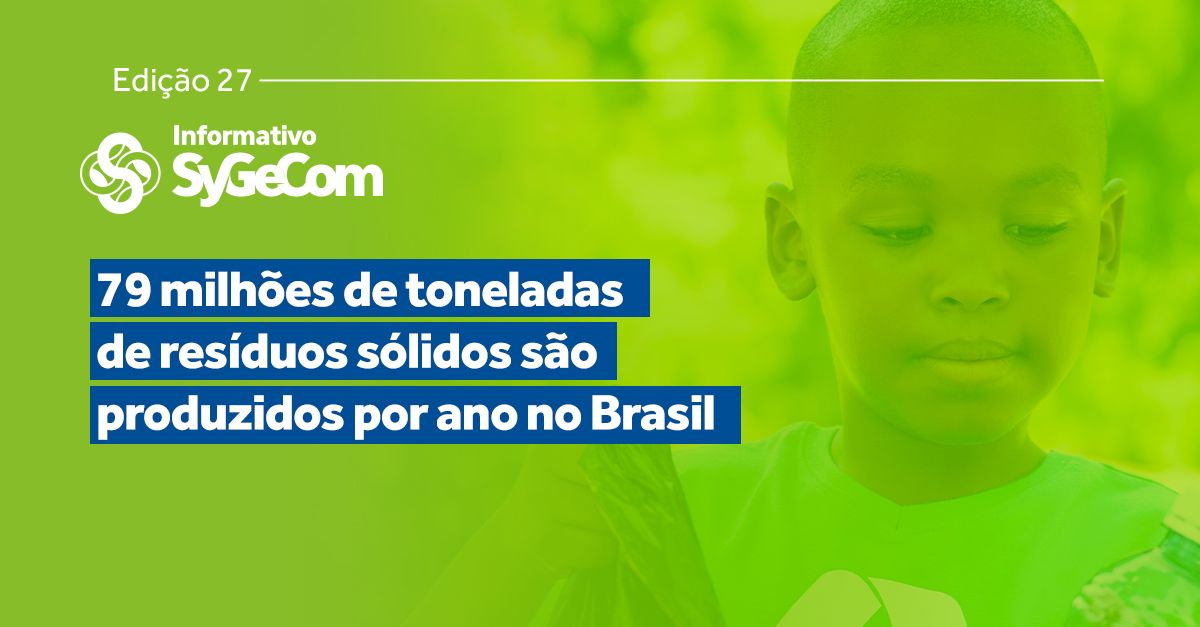 79 milhões de toneladas de resíduos sólidos são produzidos por ano no brasil