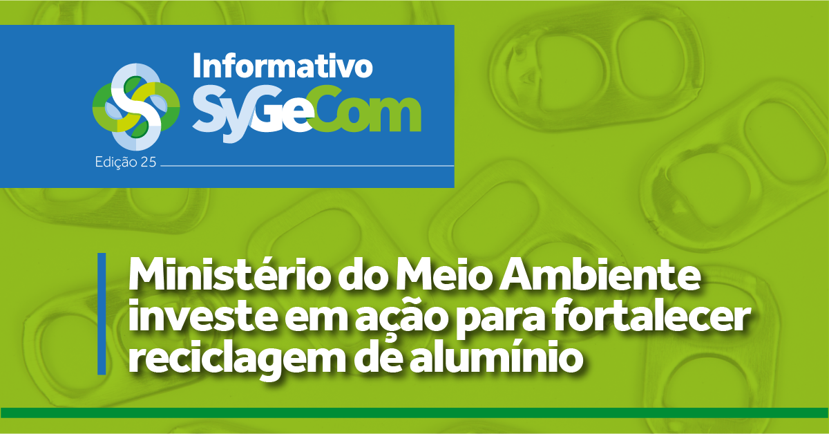 Ministério do Meio Ambiente investe em ação para fortalecer reciclagem de alumínio