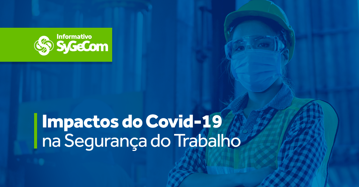 Impactos da Covid-19 na segurança do trabalho