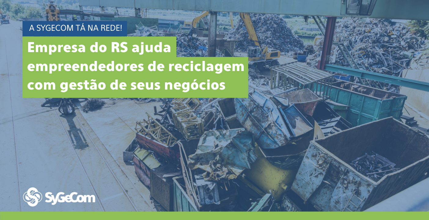 Empresa do RS ajuda empreendedores de reciclagem com gestão de seus negócios