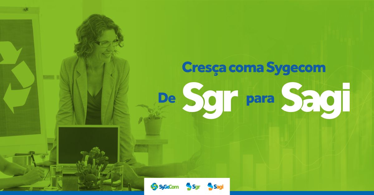 Cresça com a Sygecom de SGR para Sagi