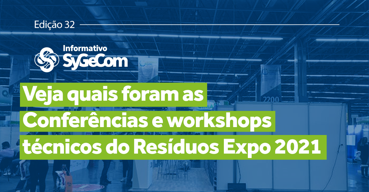 Veja quais foram as  Conferências e workshops técnicos do Resíduos Expo 2021