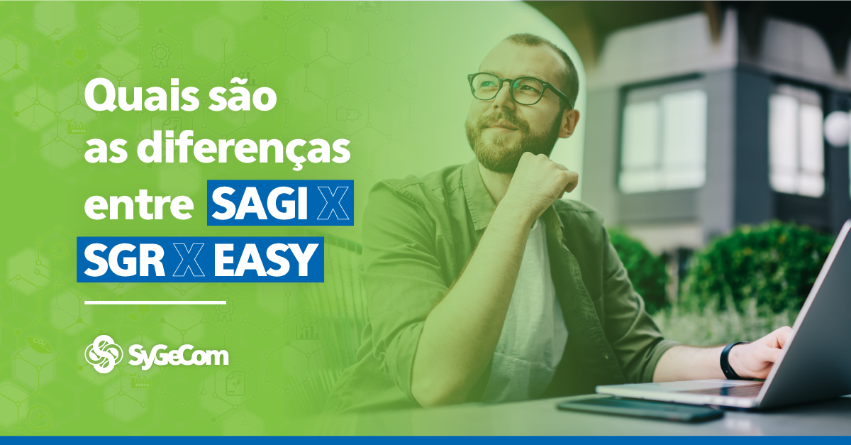 Conheça as diferenças entre nossos produtos: Sagi x SGR x Easy