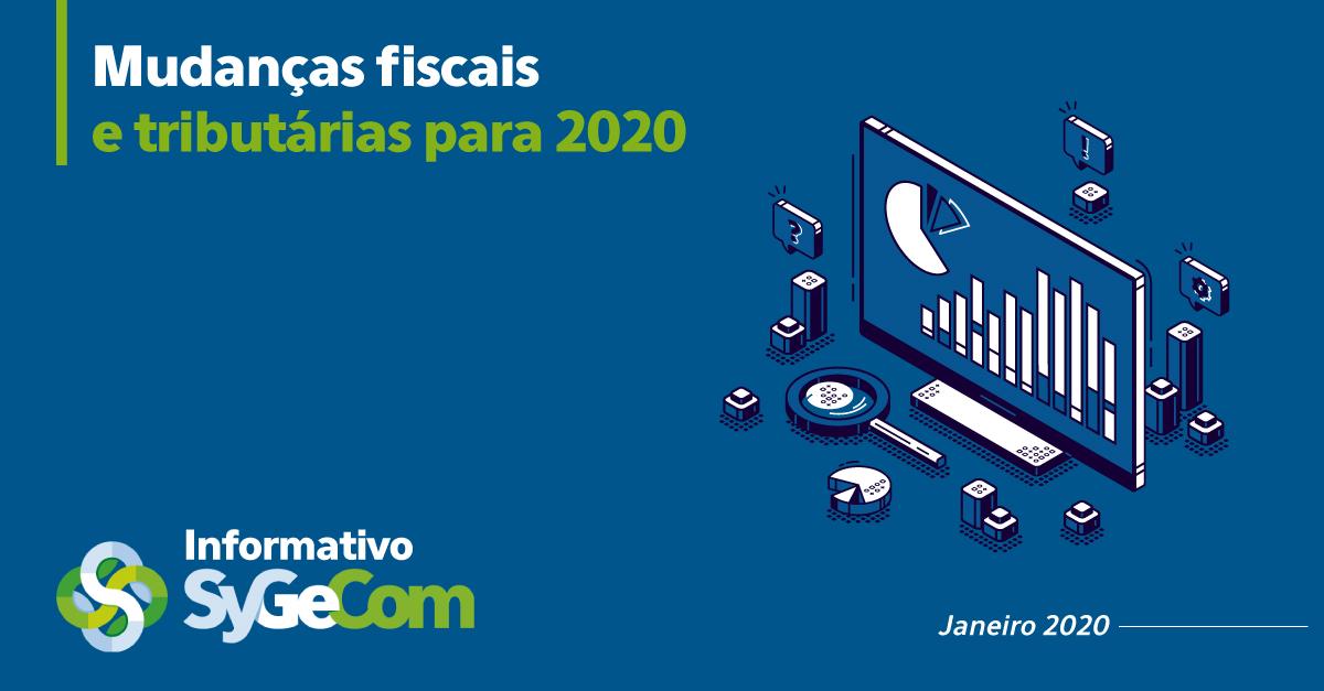 Mudanças fiscais e tributárias para 2020