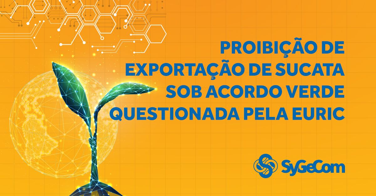 Proibição de exportação de sucata sob Acordo Verde questionada pela EuRIC