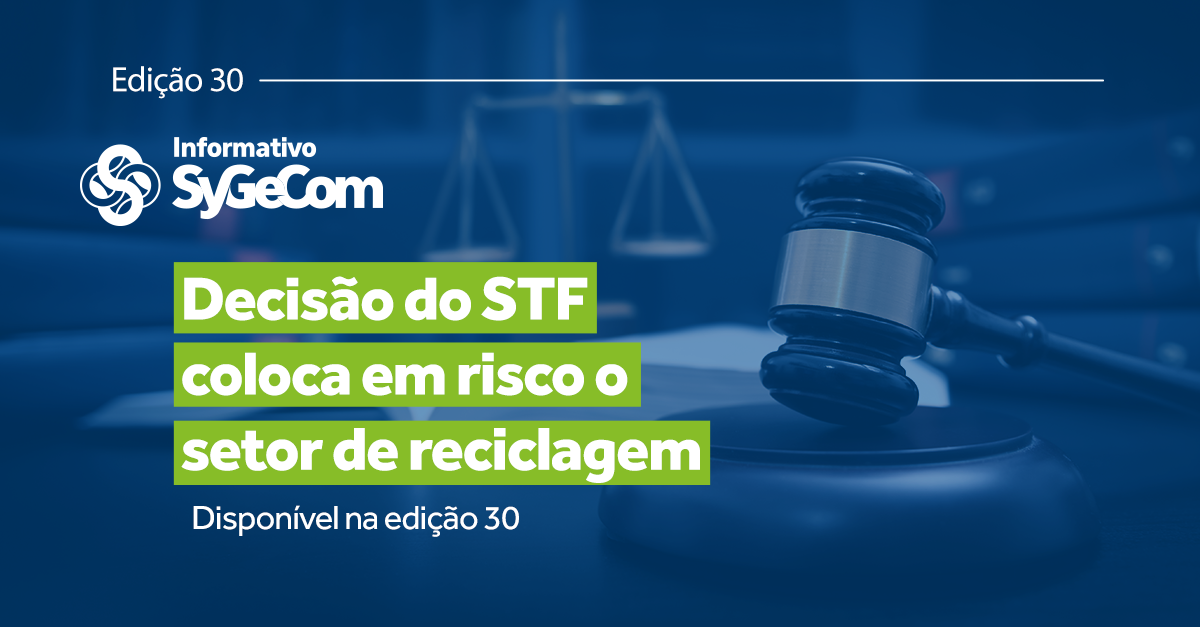 Decisão do STF coloca em risco o setor de reciclagem