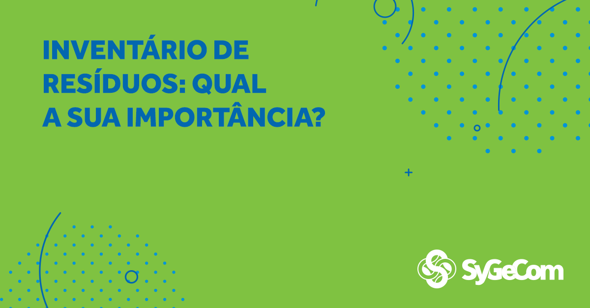 Inventário de Resíduos: Qual a sua importância?